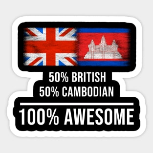 50% British 50% Cambodian 100% Awesome - Gift for Cambodian Heritage From Cambodia Sticker